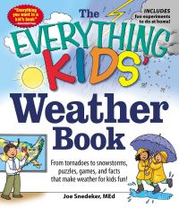 Book Cover for The Everything Kids' Weather Book by Joseph Snedeker
