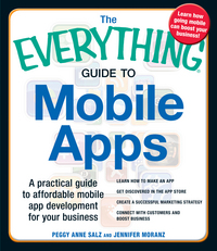Book Cover for The Everything Guide to Mobile Apps by Peggy Anne Salz, Jennifer Moranz