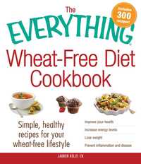 Book Cover for The Everything Wheat-Free Diet Cookbook by Lauren Kelly