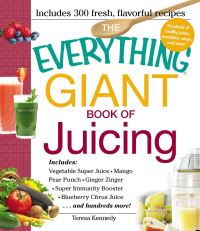 Book Cover for The Everything Giant Book of Juicing by Teresa Kennedy