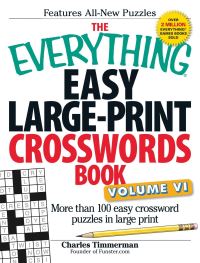 Book Cover for The Everything Easy Large-Print Crosswords Book, Volume VI by Charles Timmerman