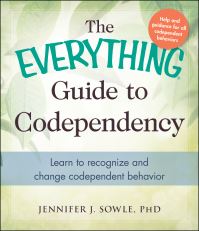Book Cover for The Everything Guide to Codependency by Jennifer J Sowle
