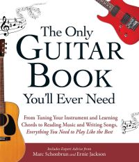 Book Cover for The Only Guitar Book You'll Ever Need by Marc Schonbrun