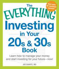 Book Cover for The Everything Investing in Your 20S and 30S Book by Joe Duarte