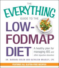 Book Cover for The Everything Guide to the Low-FODMAP Diet by Barbara Bradley Bolen, Kathleen Bradley