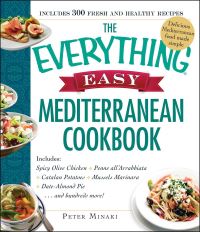 Book Cover for The Everything Easy Mediterranean Cookbook by Peter Minaki