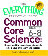 Book Cover for The Everything Parent's Guide to Common Core Science Grades 6-8 by Laurie Bloomfield
