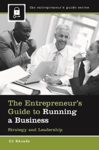 Book Cover for The Entrepreneur's Guide to Running a Business by CJ Rhoads