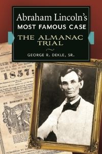 Book Cover for Abraham Lincoln's Most Famous Case by George R Dekle