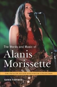 Book Cover for The Words and Music of Alanis Morissette by Karen Fournier