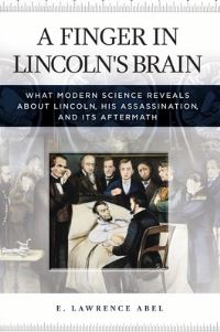 Book Cover for A Finger in Lincoln's Brain by E Lawrence Abel