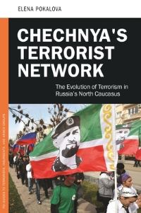 Book Cover for Chechnya's Terrorist Network by Elena Pokalova