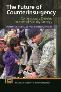 Book Cover for The Future of Counterinsurgency by Lawrence E Cline, Paul Shemella