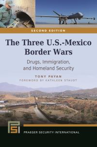 Book Cover for The Three U.S.-Mexico Border Wars by Tony Payan