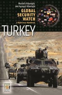 Book Cover for Global Security Watch-Turkey by Mustafa Kibaroglu, Aysegul Kibaroglu