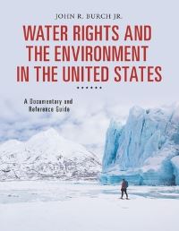 Book Cover for Water Rights and the Environment in the United States by John R Burch