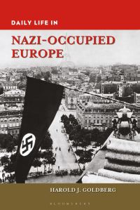 Book Cover for Daily Life in Nazi-Occupied Europe by Harold J. Goldberg