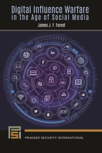 Book Cover for Digital Influence Warfare in the Age of Social Media by James J F Forest