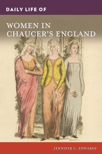 Book Cover for Daily Life of Women in Chaucer's England by Jennifer C. Edwards