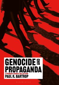 Book Cover for Genocide and Propaganda by Paul R Bartrop