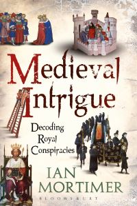 Book Cover for Medieval Intrigue by Ian Mortimer