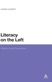 Book Cover for Literacy on the Left by Andrew Lambirth