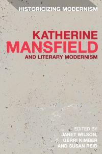 Book Cover for Katherine Mansfield and Literary Modernism by Janet Wilson, Susan Reid, Gerri Kimber