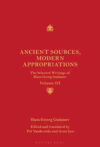 Book Cover for Ancient Sources, Modern Appropriations Volume III by HansGeorg Gadamer