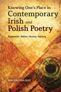 Book Cover for Knowing One's Place in Contemporary Irish and Polish Poetry by Magdalena Kay