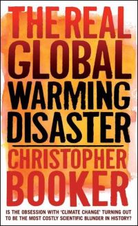 Book Cover for The Real Global Warming Disaster by Christopher Booker