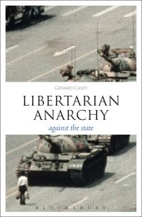 Book Cover for Libertarian Anarchy by Gerard Casey