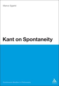 Book Cover for Kant on Spontaneity by Marco Sgarbi