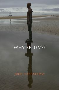 Book Cover for Why Believe? by John Cottingham