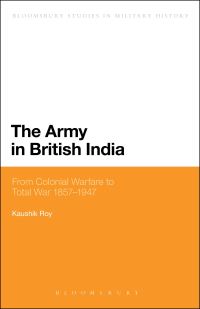 Book Cover for The Army in British India by Kaushik Roy
