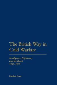 Book Cover for The British Way in Cold Warfare by Matthew Grant