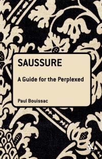 Book Cover for Saussure by Paul Bouissac