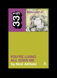 Book Cover for You're Living All Over Me by Nicholas William James Attfield