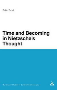 Book Cover for Time and Becoming in Nietzsche's Thought by Robin Small