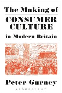 Book Cover for The Making of Consumer Culture in Modern Britain by Peter Gurney