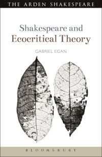 Book Cover for Shakespeare and Ecocritical Theory by Gabriel Egan