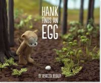 Book Cover for Hank Finds an Egg by Rebecca Dudley