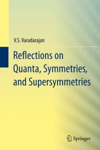 Book Cover for Reflections on Quanta, Symmetries, and Supersymmetries by V S Varadarajan