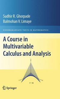 Book Cover for A Course in Multivariable Calculus and Analysis by Sudhir Ghorpade, Balmohan Vishnu Limaye
