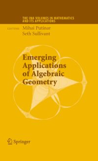 Book Cover for Emerging Applications of Algebraic Geometry by Mihai Putinar, Seth Sullivant