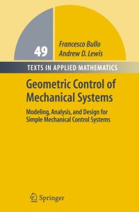 Book Cover for Geometric Control of Mechanical Systems by Francesco Bullo, Andrew D Lewis