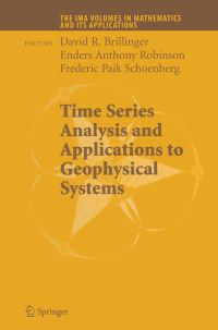 Book Cover for Time Series Analysis and Applications to Geophysical Systems by David Brillinger, Enders Anthony Robinson, Frederic Paik Schoenberg