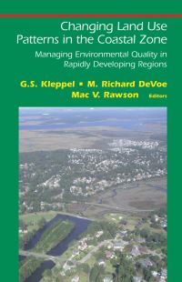 Book Cover for Changing Land Use Patterns in the Coastal Zone by G S Kleppel, M Richard DeVoe, Mac V Rawson