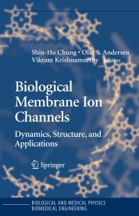 Book Cover for Biological Membrane Ion Channels by ShinHo Chung, Olaf S Arngart, V Krishnamurthy