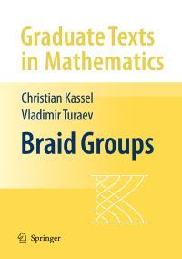 Book Cover for Braid Groups by Christian Kassel, V G Turaev