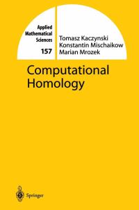 Book Cover for Computational Homology by Tomasz Kaczynski, Konstantin Michael Mischaikow, Marian Mrozek